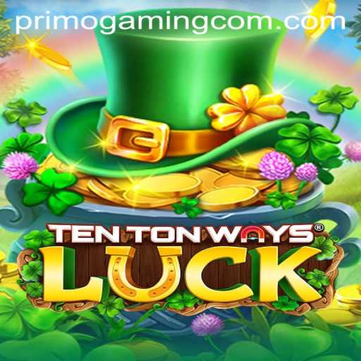 Discovering TenTonWaysLuck: A New Era of Gaming with PrimoGaming