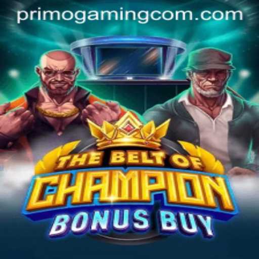 TheBeltOfChampionBonusBuy: A Premier Offering from PrimoGaming